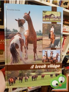 Konyhás István: A lovak világa