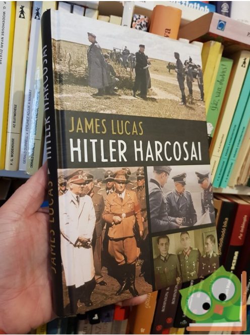 James Lucas: Hitler harcosai  (Ritka!)