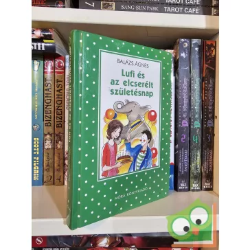   Balázs Ágnes Lufi ​és az elcserélt születésnap (Lufi 5.) (Pöttyös könyvek)