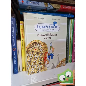   Silvia Roncaglia, Roberto Luciani: Szamárfüllentés és 1x1 (Lumpi Lumpi gyógyító meséi 5.)