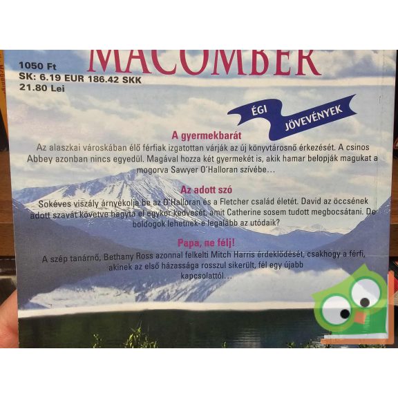 Sikerszerzők legszebb történetei - Debbie Macomber: Égi Jövevények (ritka)