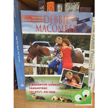   Sikerszerzők legszebb történetei 3. - Debbie Macomber: Texasi fiúk (ritka)