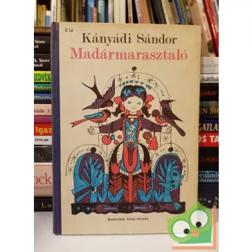 Kányádi Sándor: Madármarasztaló