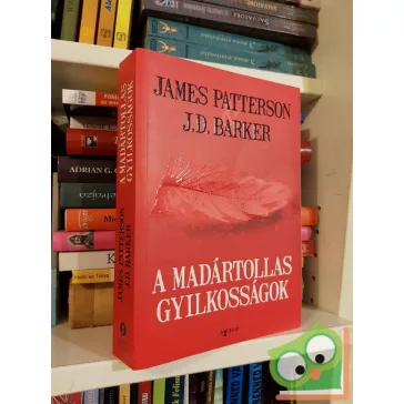 James Patterson / J.D. Barker: A madártollas gyilkosságok