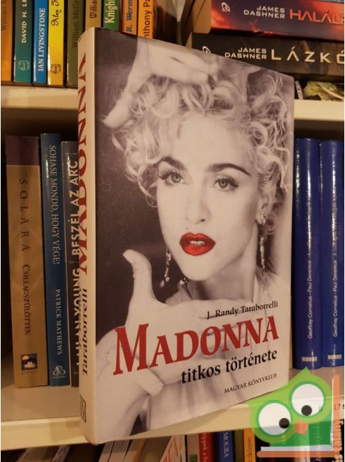 J. Randy Taraborrelli: Madonna titkos története
