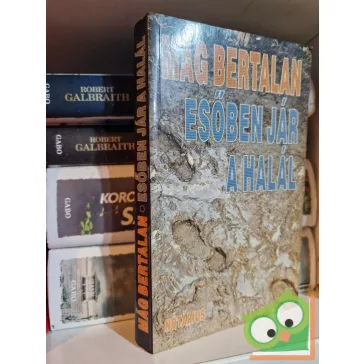 Mág Bertalan: Esőben jár a halál