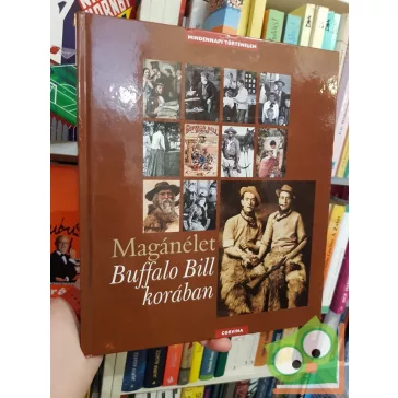  Philippe Jacquin: Magánélet Buffalo Bill korában (Mindennapi történelem sorozat)
