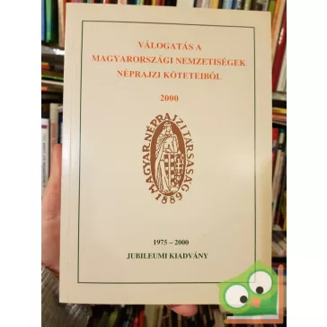   Válogatás a magyarországi nemzetiségek Néprajzi kötetéből