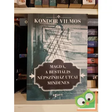   Kondor Vilmos: Magda, a bestiális Népszínház utcai mindenes (Bűnös Budapest-ciklus)