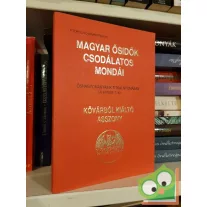   Máté Gabriella, Máté József: Magyar ősidők csodálatos mondái