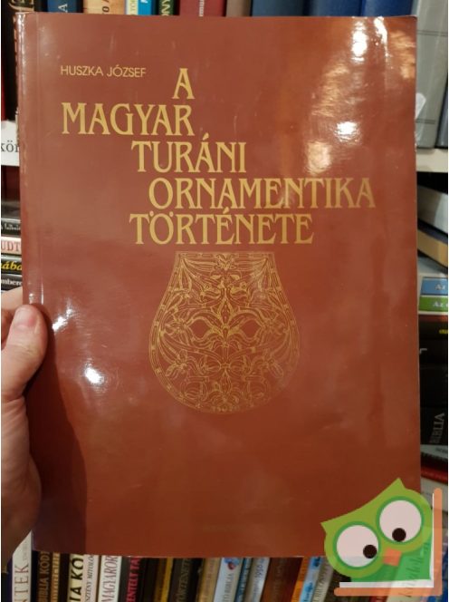 Huszka József: A magyar turáni ornamentika története
