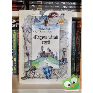 Mikszáth Kálmán: Magyar várak regéi