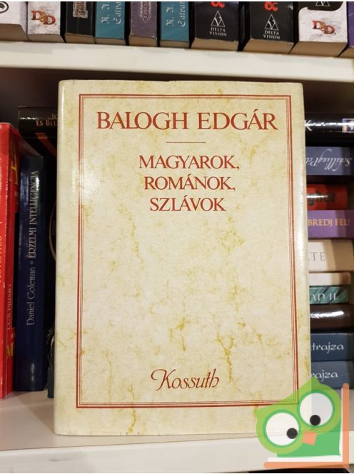 Balogh Edgár: Magyarok, románok, szlávok