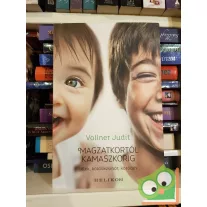 Vollner Judit: Magzatkortól kamaszkorig