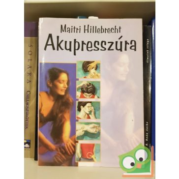 Maitri Hillebrecht: Akupresszúra