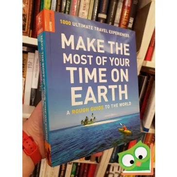 Guides, Rough: Make the Most of Your Time on Earth    