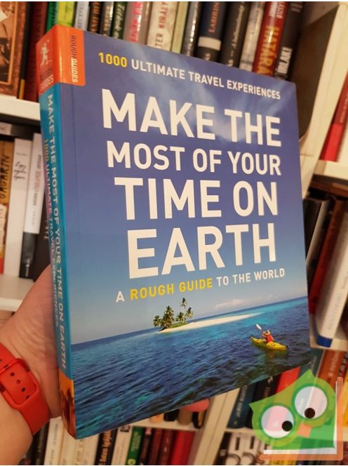 Guides, Rough: Make the Most of Your Time on Earth