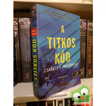   Isabella Maldonado: A titkos kód (Nina Guerrera 1.) (Női pszichothrillerek!)(Kristály pöttyös könyvek, Fine Selection)