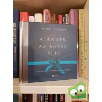 Márai Sándor: Ajándék az egész élet