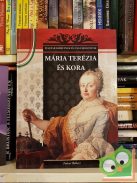 Falvai Róbert: Mária Terézia és kora (Magyar Királynék és Nagyasszonyok 17.)