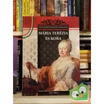   Falvai Róbert: Mária Terézia és kora (Magyar Királynék és Nagyasszonyok 17.)