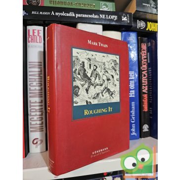 Mark Twain: Roughing It (Travel Classics)