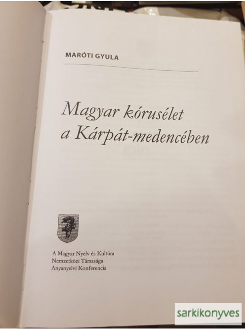 Maróti Gyula: Magyar kórusélet a Kárpát-medencében