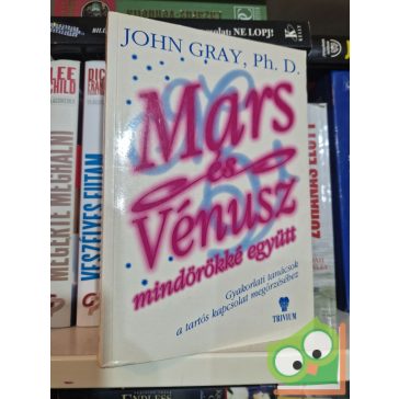 John Gray: Mars és Vénusz mindörökké együtt
