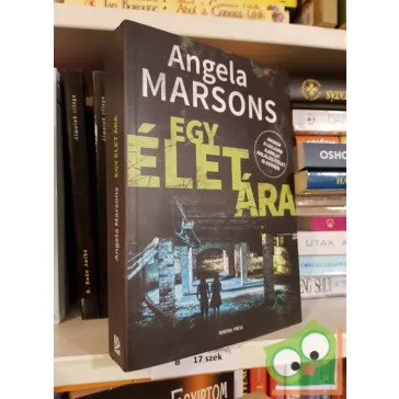 Angela Marsons: Egy ​élet ára (Kim Stone 3.)