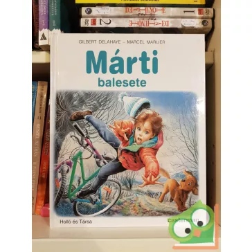 Gilbert Delahaye: Márti balesete (nagyon ritka)