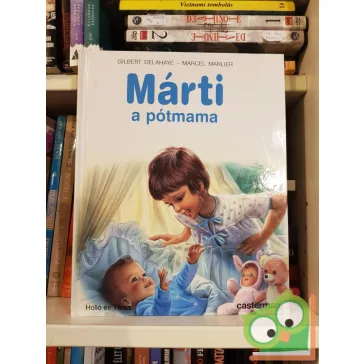 Gilbert Delahaye: Márti a pótmama (ritka)