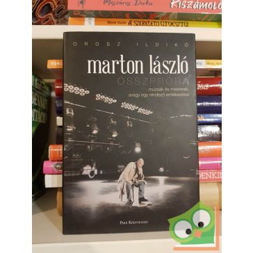 Orosz Ildikó: Marton László - Összpróba