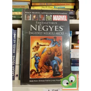   Mark Waid: Felfoghatatlan (Fantasztikus Négyes 2.) (Marvel 37.)