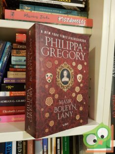   Philippa Gregory: A másik Boleyn lány (A Tudorok 3.) (Plantagenet és Tudor regények 9.)