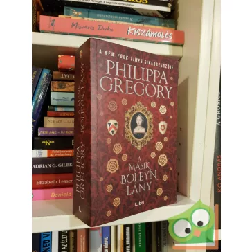   Philippa Gregory: A másik Boleyn lány (A Tudorok 3.) (Plantagenet és Tudor regények 9.)