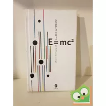   Brian Cox, Jeff Forshaw: E=mc2 (De miért olyan nagy ügy ez?)
