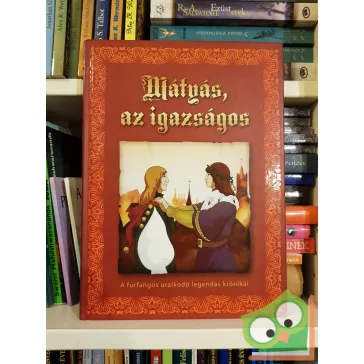 Kőszegi Ábel: Mátyás, az igazságos