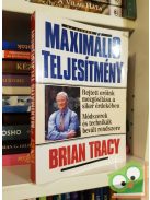 Brian Tracy: Maximális teljesítmény