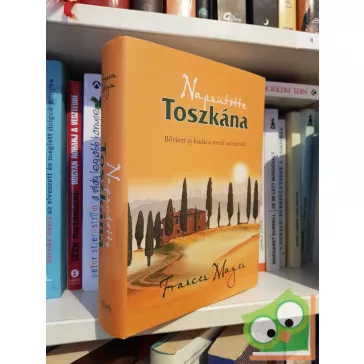 Frances Mayes: Napsütötte Toszkána