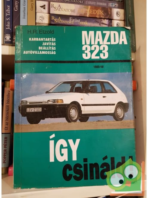 H.R. Etzold: Így csináld! - Mazda 323