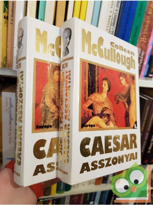 Colleen McCullough: Ceasar asszonyai I-II. (Róma urai 4.)