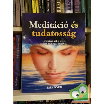 Tara Ward: Meditáció és tudatosság