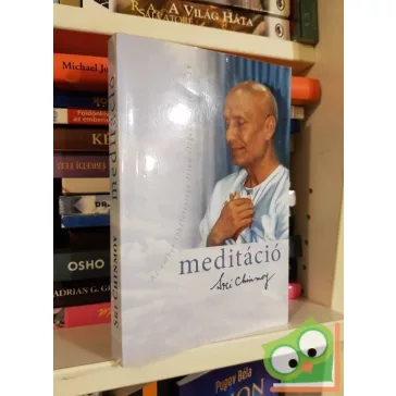   Sri Chinmoy: Meditáció Az ember tökéletessége az Isten elégedettségére