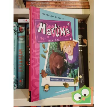   MathMathilde Bonetti: Medvebocs az éjszakában (Martina naplója 4.) (Olvasni jó!)