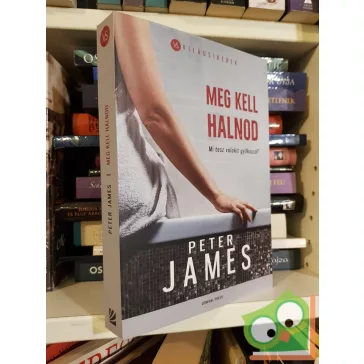   Peter James: Meg kell halnod (Roy Grace 13.)  (Világsikerek)