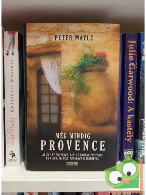 Peter Mayle: Még mindig Provence (Provence-trilógia 3.)