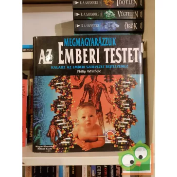 Philip Whitfield: Megmagyarázzuk az emberi testet