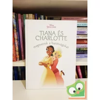   Cynthea Liu: Tiana és Charlotte megmentik a barátságukat (Disney hercegnők)