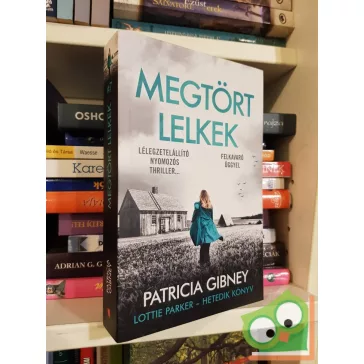 Patricia Gibney: Megtört lelkek (Lottie Parker 7.)