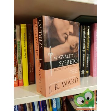   J. R. Ward: Megváltott szerető (Fekete Tőr Testvériség 6.)